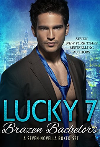 Lucky 7 Brazen Bachelors Contemporary Romance Boxed Set