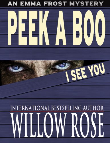 Peek A Boo I See You Emma Frost Book 5 By Willow Rose Ereader Nation