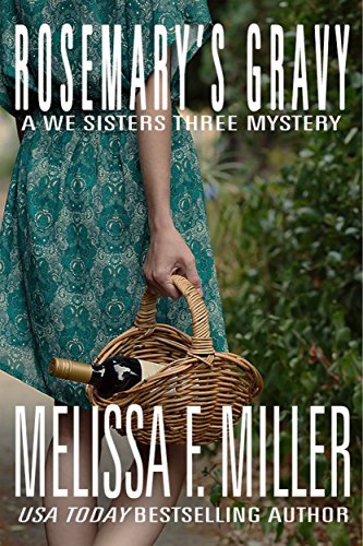 Free: Rosemary’s Gravy (A We Sisters Three Mystery)