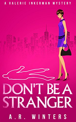 Free: Don’t Be A Stranger (Valerie Inkerman Investigates)