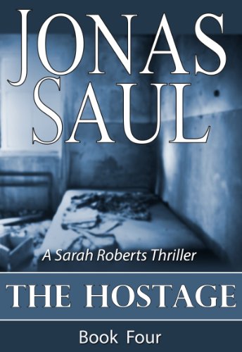 Free: The Hostage (A Sarah Roberts Thriller)