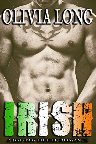 IRISH, a Bad Boy Fighter Romance