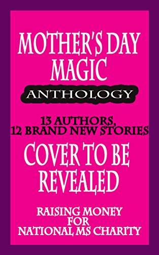 Mother’s Day Magic…with Love Anthology