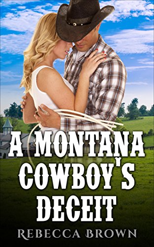 Free: A Montana Cowboy’s Deceit