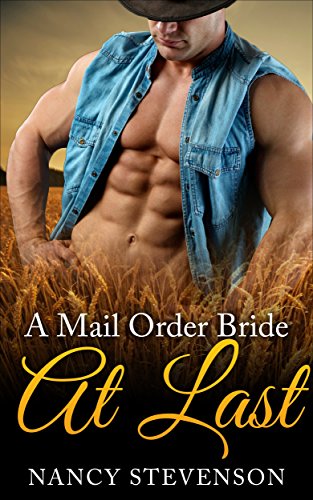 Free: Mail Order Bride At Last (Steamy Western Romance)