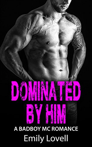 Free: Dominated by Him, A Bad Boy Biker Romance