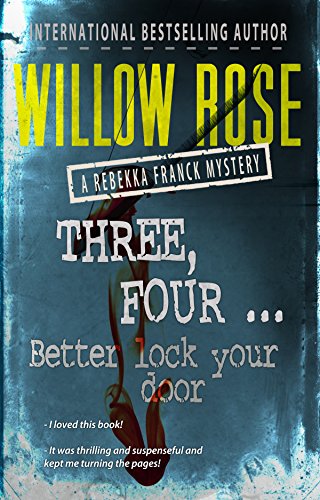 Three, Four … Better lock your door (Rebekka Franck, Book 2)