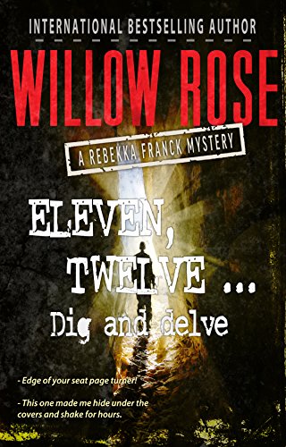 Eleven, Twelve… Dig and Delve (Rebekka Franck Book 6)