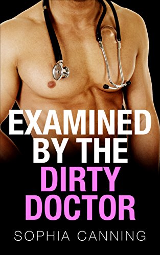 Free: Examined By The Dirty Doctor