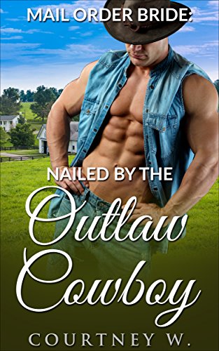 Free: Nailed By The Outlaw Cowboy