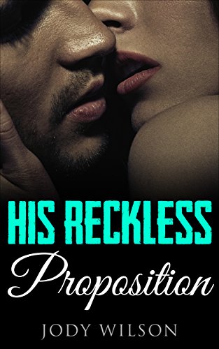 Free: His Reckless Proposition