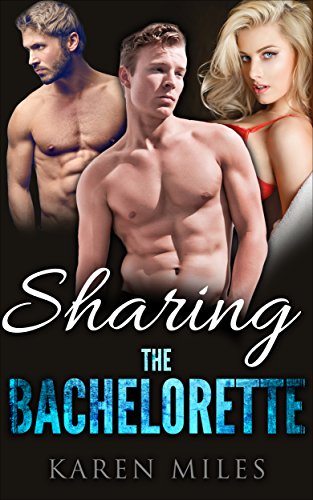 Free: Sharing The Bachelorette (Erotic Romance)