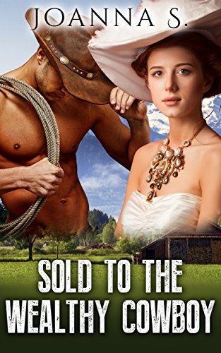 Free: Sold To The Wealthy Cowboy