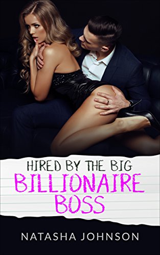 Free: Hired By The BIG Billionaire Boss