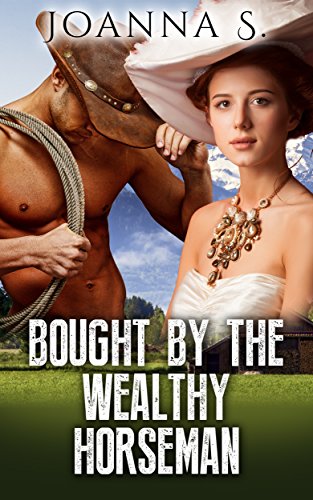 Free: Bought By The Wealthy Horseman