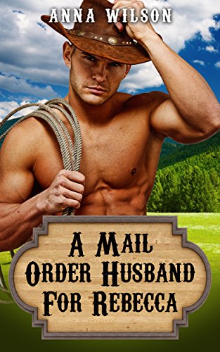 Free: A Mail Order Husband For Rebecca