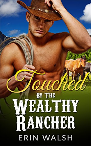 Free: Touched By The Wealthy Rancher