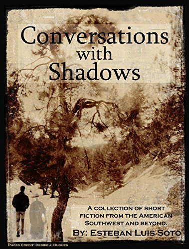 Conversations With Shadows: Short Fiction From The American Southwest And Beyond