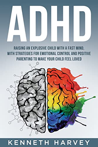 Free: ADHD Raising an Explosive Child With a Fast Mind.: With ...