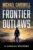 Frontier Outlaws:  A Coogan Mystery