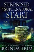 Surprised by a Supernatural Start