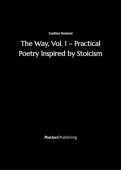 The Way, Vol. I – Practical Poetry Inspired by Stoicism