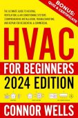 HVAC for Beginners: The Ultimate Guide to Heating, Ventilation, and Air Conditioning Systems