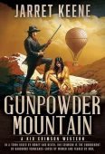 Gunpowder Mountain: A Western Novel (Kid Crimson Book 1)