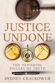 Justice Undone: The Vanishing Pillars of Truth