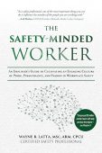 Free: The Safety-Minded Worker: An Employer’s Guide to Cultivating an Engaging Culture of Pride, Perseverance, and Passion in Workplace Safety