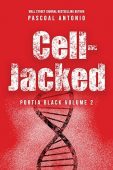 Free: Cell-Jacked: PORTIA BLACK VOLUME 2