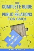 The Complete Guide to Public Relations for SMEs