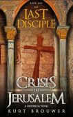 Free: The Last Disciple: Crisis in Jerusalem