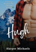 Hugh: Grumpy Mountain Men’s Christmas Book 1