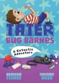 Tater Bug Barnes: A Catastic Adventure