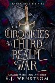 The Chronicles of the Third Realm War: The Full Series Omnibus