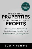 Free: Turning Rental Properties into Passive Income Profit$